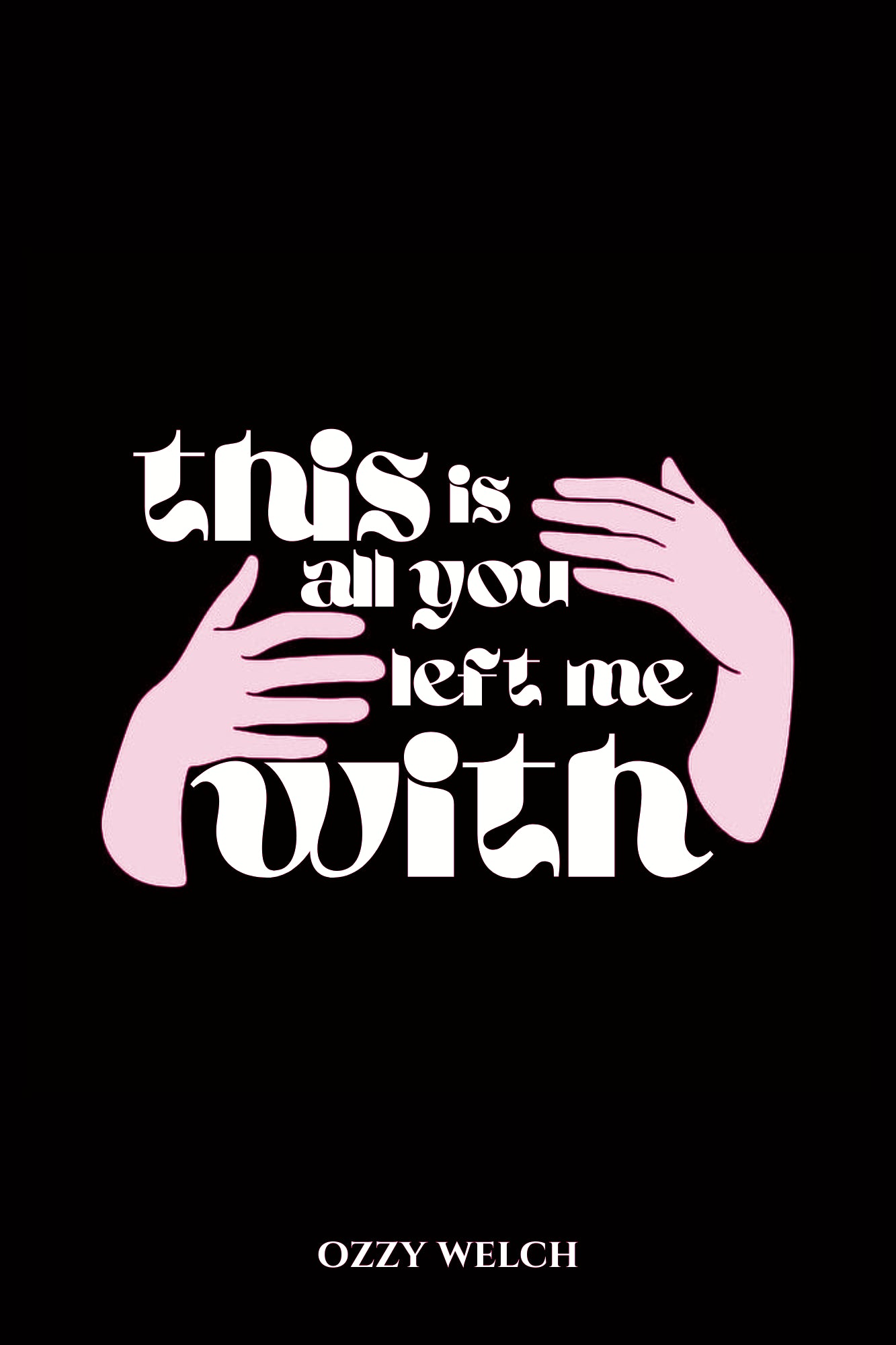 This Is All You Left Me With (Deluxe)